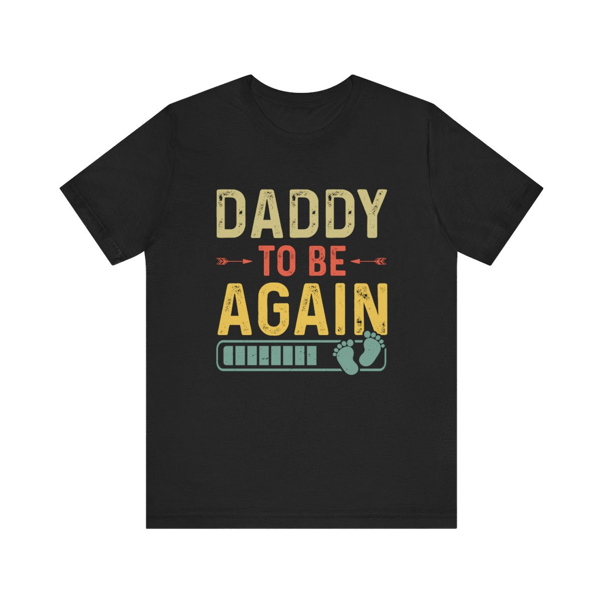 Daddy Gift - Daddy To Be Again Funny Pregnancy Announcement Shirt