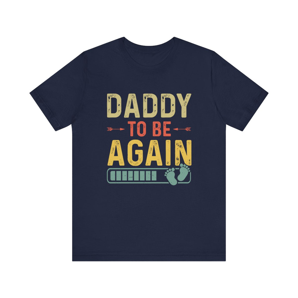 Daddy Gift - Daddy To Be Again Funny Pregnancy Announcement Shirt