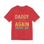 Daddy Gift - Daddy To Be Again Funny Pregnancy Announcement Shirt