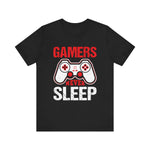 Gamer Life Gift - Gamers Never Sleep Funny Video Game Design