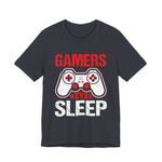 Gamer Life Gift - Gamers Never Sleep Funny Video Game Design