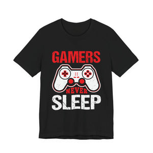 Gamer Life Gift - Gamers Never Sleep Funny Video Game Design