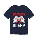 Gamer Life Gift - Gamers Never Sleep Funny Video Game Design