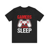 Gamer Life Gift - Gamers Never Sleep Funny Video Game Design